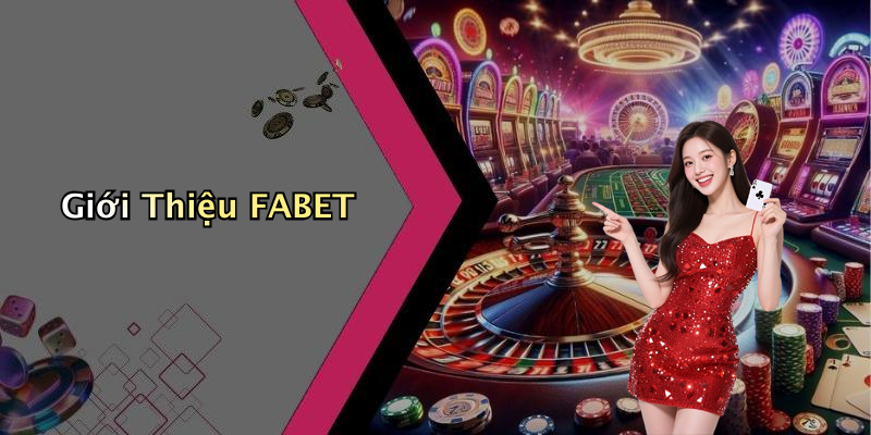 Giới Thiệu FABET