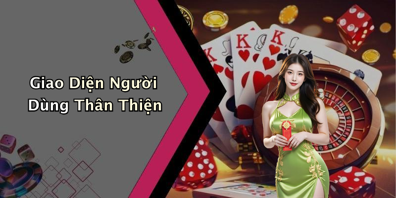 Giao Diện Người Dùng Thân Thiện