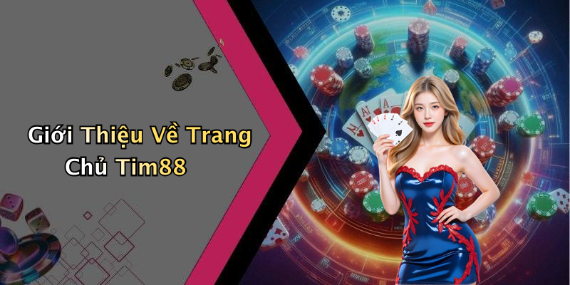 Giới Thiệu Về Trang Chủ Tim88